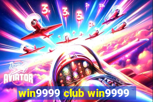 win9999 club win9999